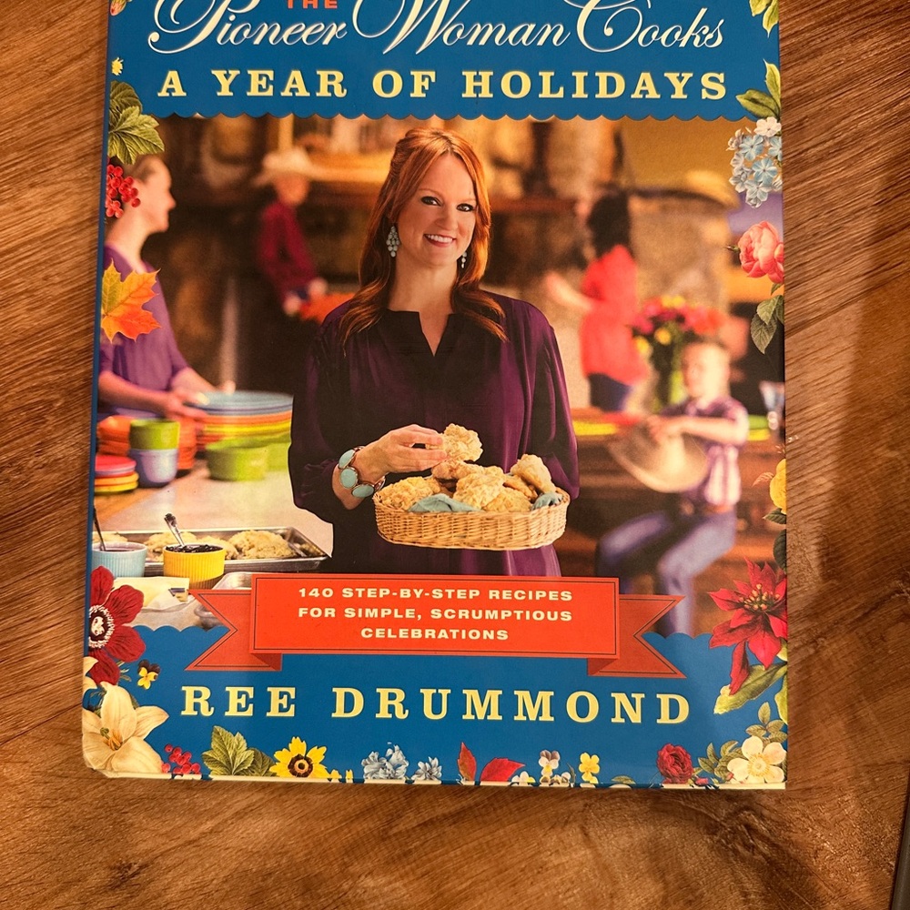 The Pioneer Woman Cooks: A Year of Holidays